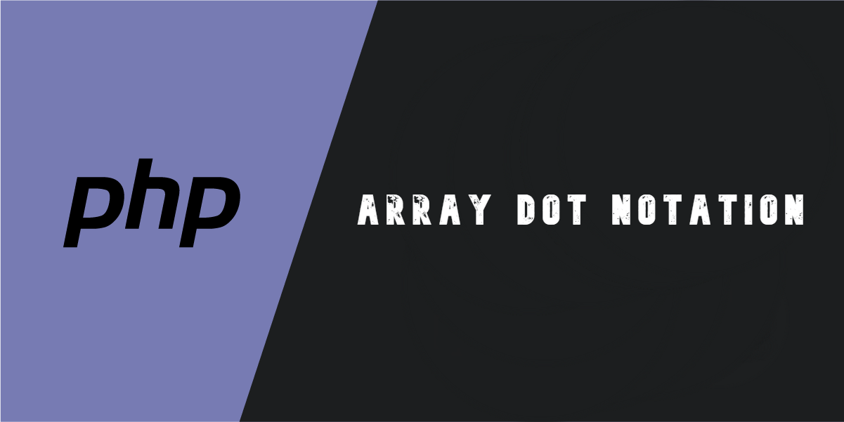 PHP Array Dot Notation